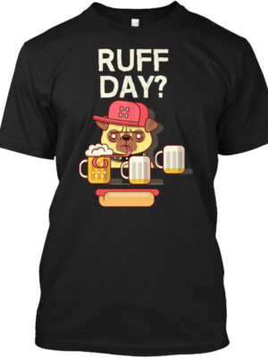 Ruff Day At the Office Tshirt