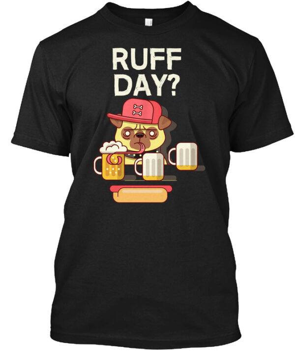 Ruff Day At the Office Tshirt