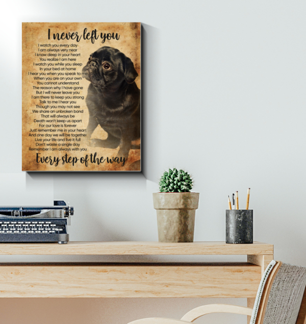 Black Pug I Never Left You Poem Poster
